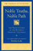 Noble Truths, Noble Path by Bhikkhu Bodhi