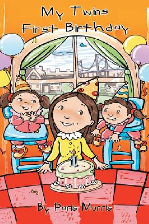 My Twins' First Birthday by Paris Morris