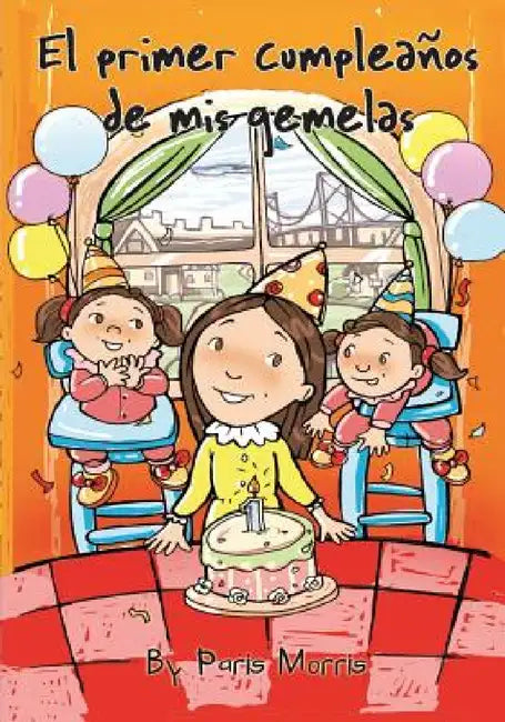 El primer cumpleaños de mis gemelas by Paris Morris