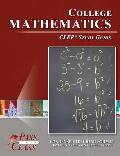 College Mathematics CLEP Test Study Guide by Passyourclass