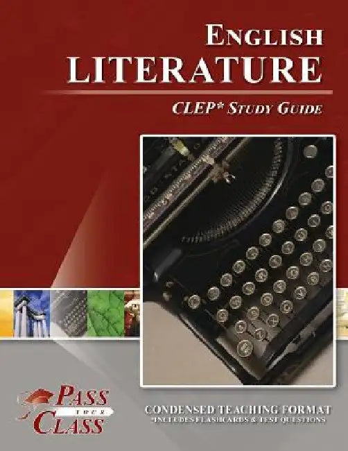English Literature CLEP Test Study Guide by Passyourclass