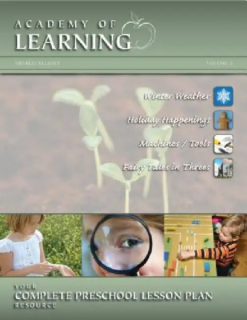 ACADEMY OF LEARNING Your Complete Preschool Lesson Plan Resource - Volume 5 by Breely Crush Publishing