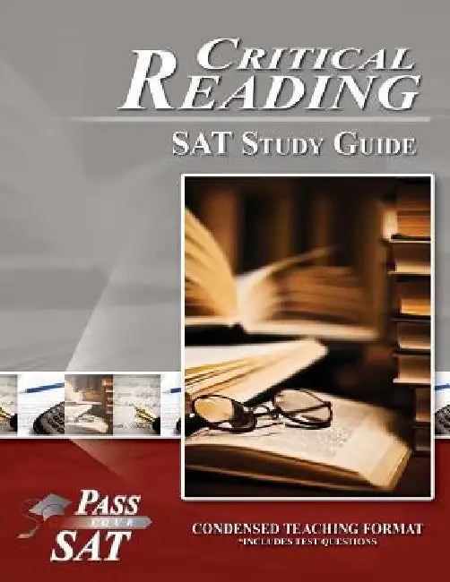 SAT Reading Study Guide - Pass Your Critical Reading SAT by Breely Crush Publishing