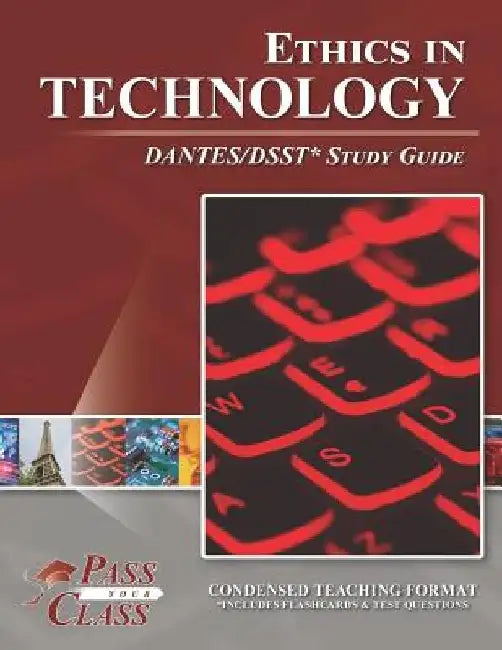 Ethics in Technology DANTES / DSST Study Guide by Passyourclass