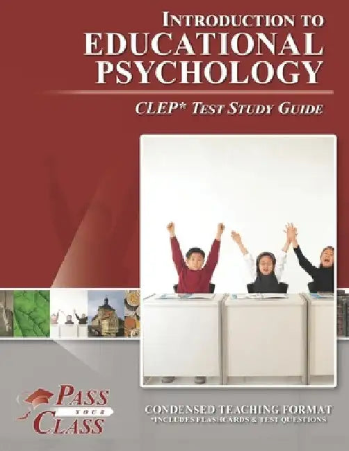 Introduction to Educational Psychology CLEP Test Study Guide by Passyourclass