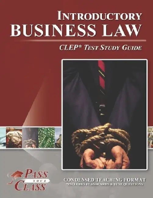 Introductory Business Law CLEP Test Study Guide by Passyourclass