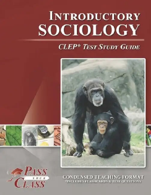 Introductory Sociology CLEP Test Study Guide by Passyourclass
