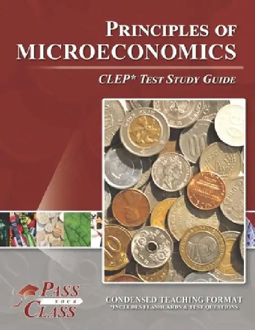 Principles of Microeconomics CLEP Test Study Guide by Passyourclass