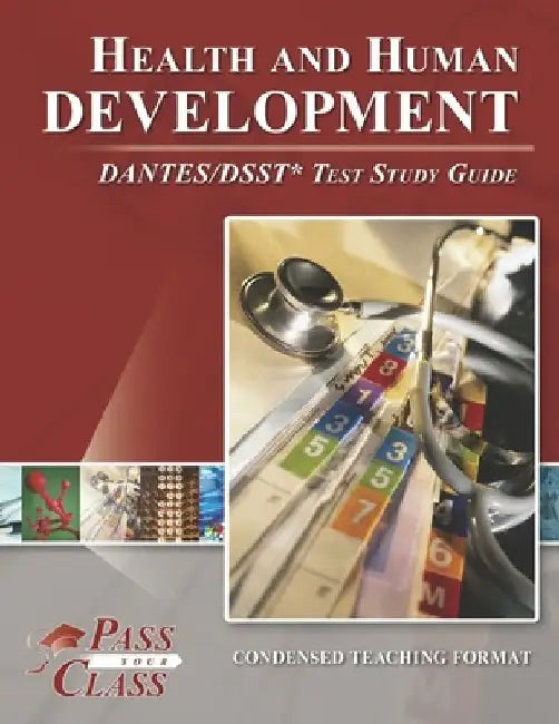 Health and Human Development DANTES/DSST Test Study Guide by Passyourclass
