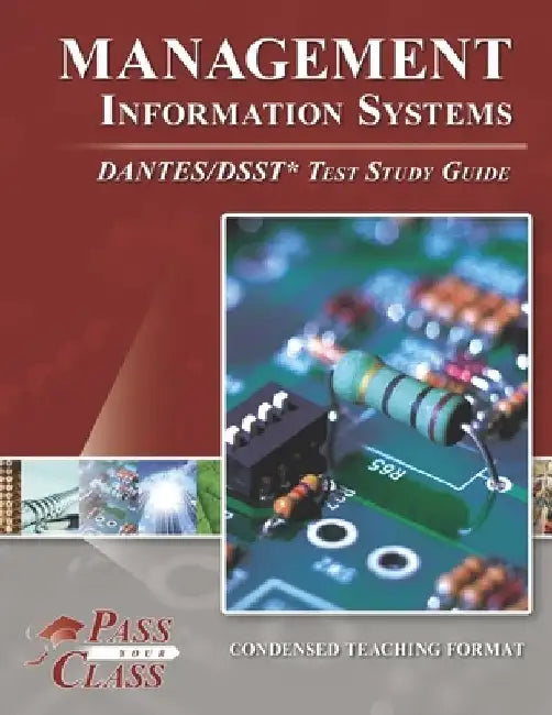 Management Information Systems DANTES/DSST Test Study Guide by Passyourclass