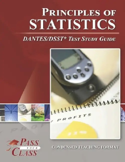 Principles of Statistics DANTES/DSST Test Study Guide by Passyourclass