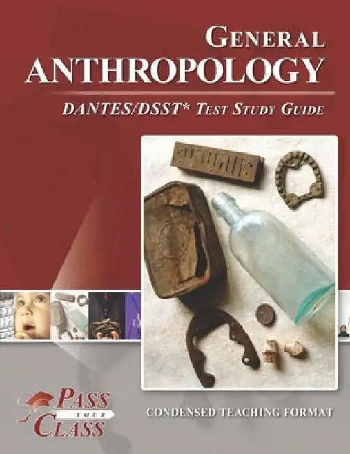 General Anthropology DANTES/DSST Test Study Guide by Passyourclass