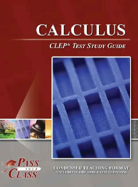 Calculus CLEP Test Study Guide by Passyourclass