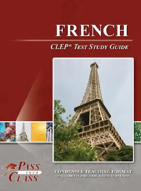 French CLEP Test Study Guide by Passyourclass