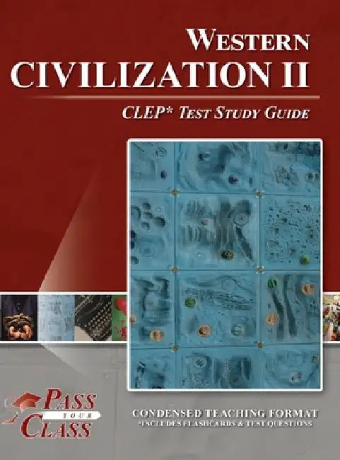 Western Civilization II CLEP Test Study Guide by Passyourclass