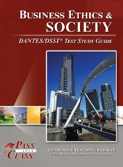 Business Ethics and Society DANTES/DSST Test Study Guide by Passyourclass