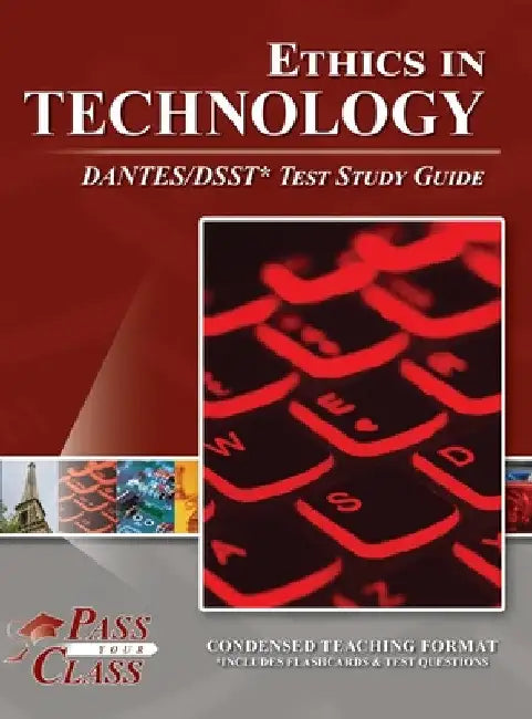 Ethics in Technology DANTES/DSST Test Study Guide by Passyourclass