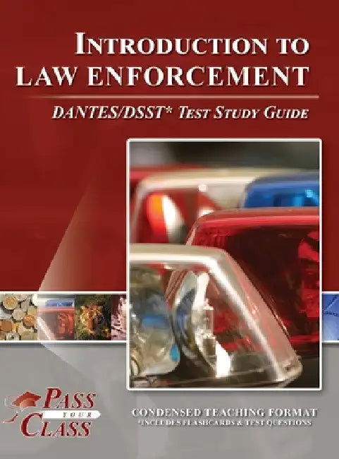 Introduction to Law Enforcement DANTES/DSST Test Study Guide by Passyourclass