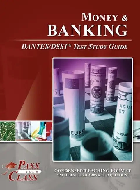 Money and Banking DANTES/DSST Test Study Guide by Passyourclass