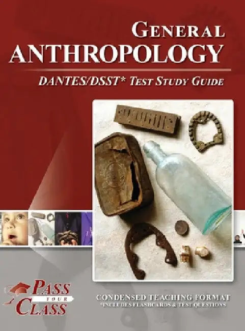 General Anthropology DANTES/DSST Test Study Guide by Passyourclass