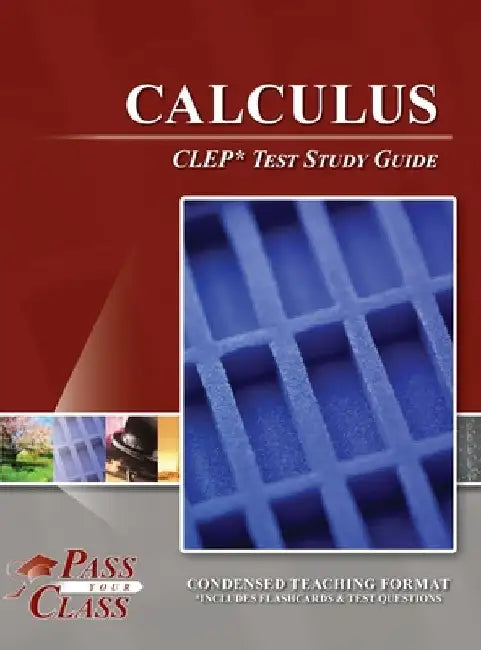 Calculus CLEP Test Study Guide by Passyourclass