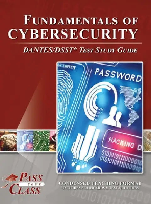 Fundamentals of Cybersecurity DANTES / DSST Test Study Guide by Passyourclass