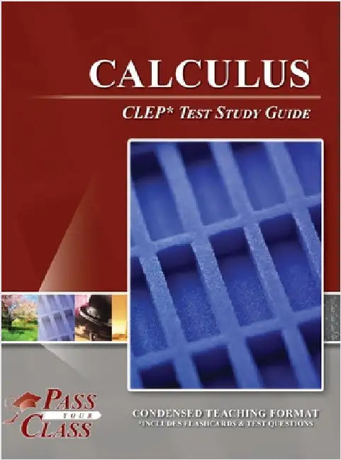 Calculus CLEP Test Study Guide by Passyourclass