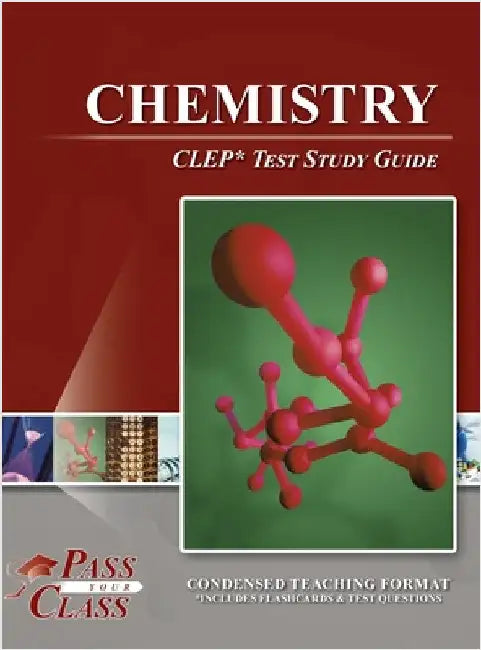 Chemistry CLEP Test Study Guide by Passyourclass