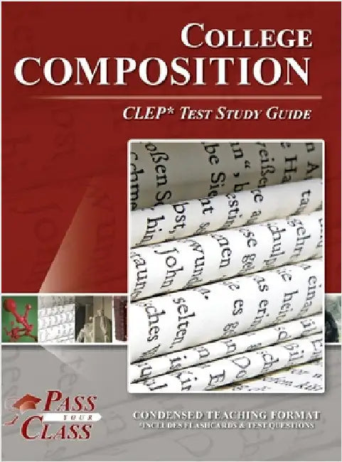 College Composition CLEP Test Study Guide by Passyourclass
