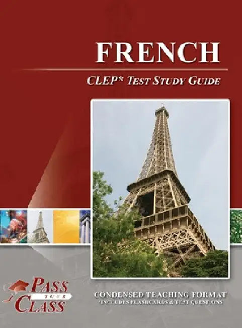 French CLEP Test Study Guide by Passyourclass