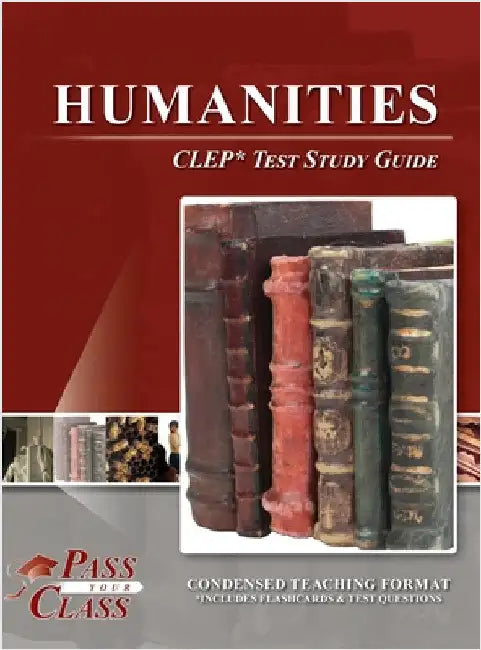 Humanities CLEP Test Study Guide by Passyourclass