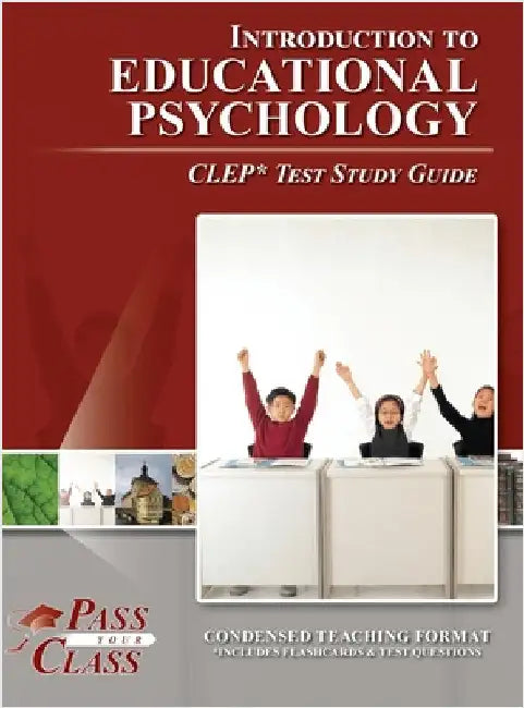 Introduction to Educational Psychology CLEP Test Study Guide by Passyourclass