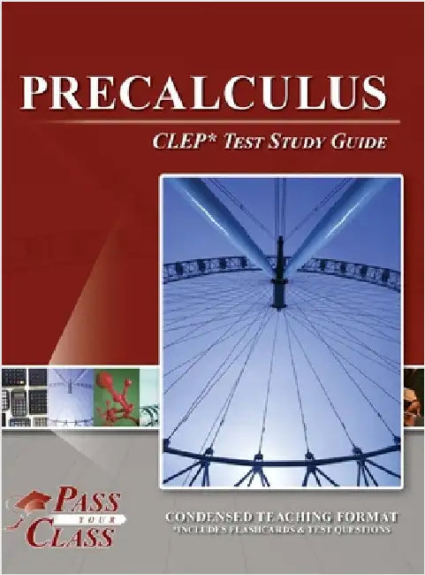 Precalculus CLEP Test Study Guide by Passyourclass
