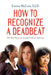 How to Recognize a Deadbeat: 101 Red Flags for Single Christian Women by Emma McCain Edd