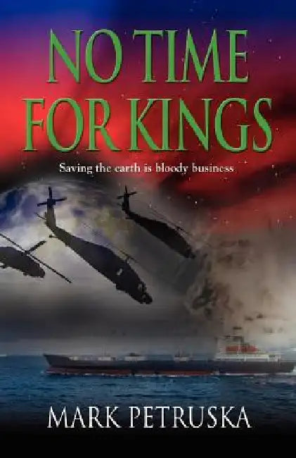 No Time for Kings by Mark Petruska
