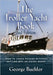 The Troller Yacht Book: How to Cross Oceans Without Getting Wet or Going Broke - 2nd Edition by George Buehler
