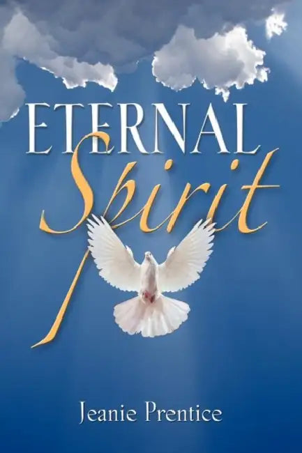Eternal Spirit by Jeanie Prentice