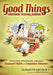 Good Things Emotional Healing Journal: Addiction: Effective Strategies to Manage Unwanted Habits and Compulsive Behaviors by Elisabeth Davies