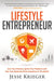 Lifestyle Entrepreneur: Live Your Dreams, Ignite Your Passions and Run Your Business from Anywhere in the World by Jesse Krieger