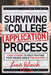 Surviving the College Application Process: Case Studies to Help You Find Your Unique Angle for Success by Lisa Bleich