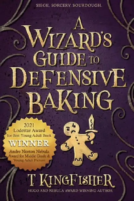 A Wizard's Guide to Defensive Baking by Kingfisher, T.