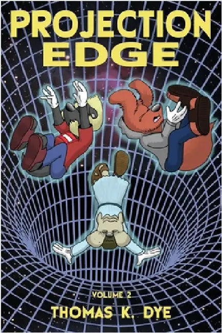 Projection Edge: Volume 2 by Dye, Thomas K.
