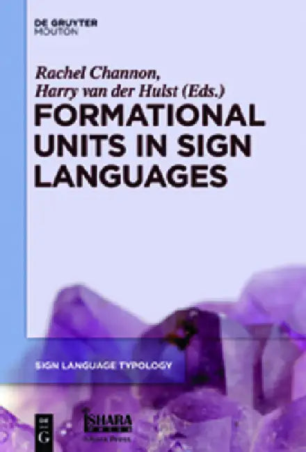 Formational Units in Sign Languages by Rachel Channon, H. C. Van De Hulst