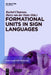 Formational Units in Sign Languages by Rachel Channon, H. C. Van De Hulst