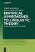 Empirical Approaches to Linguistic Theory: Studies in Meaning and Structure by Britta Stolterfoht, Sam Featherston