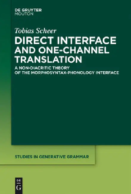Direct Interface and One-Channel Translation by Tobias Scheer