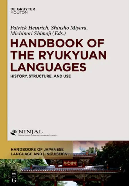 Handbook of the Ryukyuan Languages by Patrick Heinrich