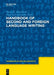 Handbook of Second and Foreign Language Writing by Rosa M. Manchon, Paul Kei Matsuda