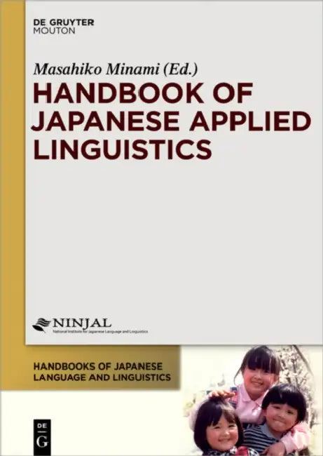Handbook of Japanese Applied Linguistics by Masahiko Minami
