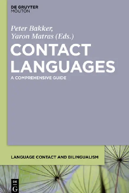 Contact Languages by Peter Bakker, Yaron Matras